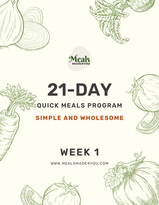 21-Day Quick Meals Program - Week 1